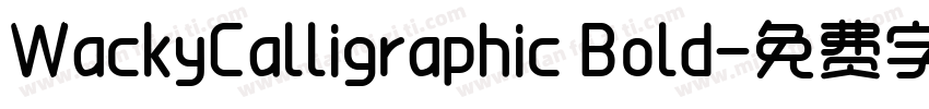 WackyCalligraphic Bold字体转换